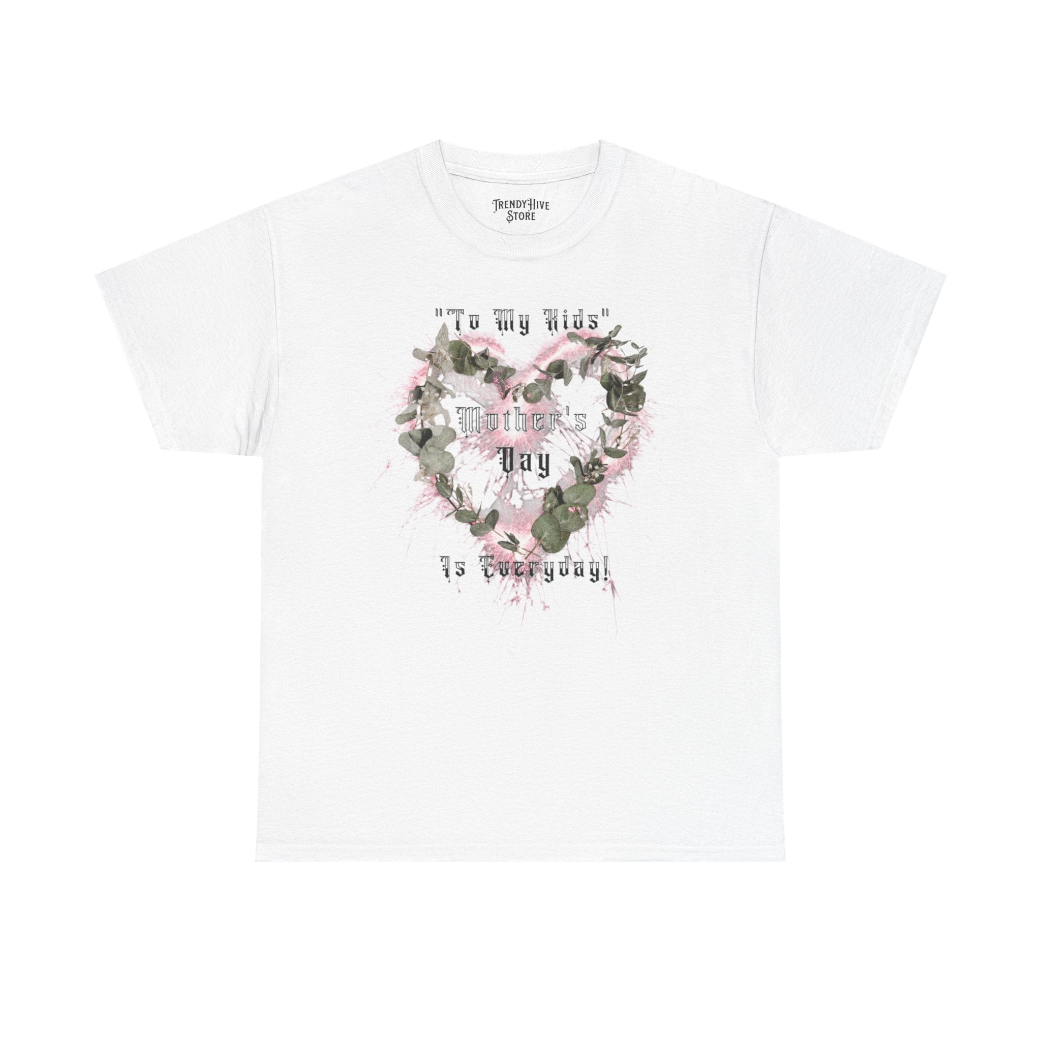 Kids to thier Mother T-Shirt - Ver.1
