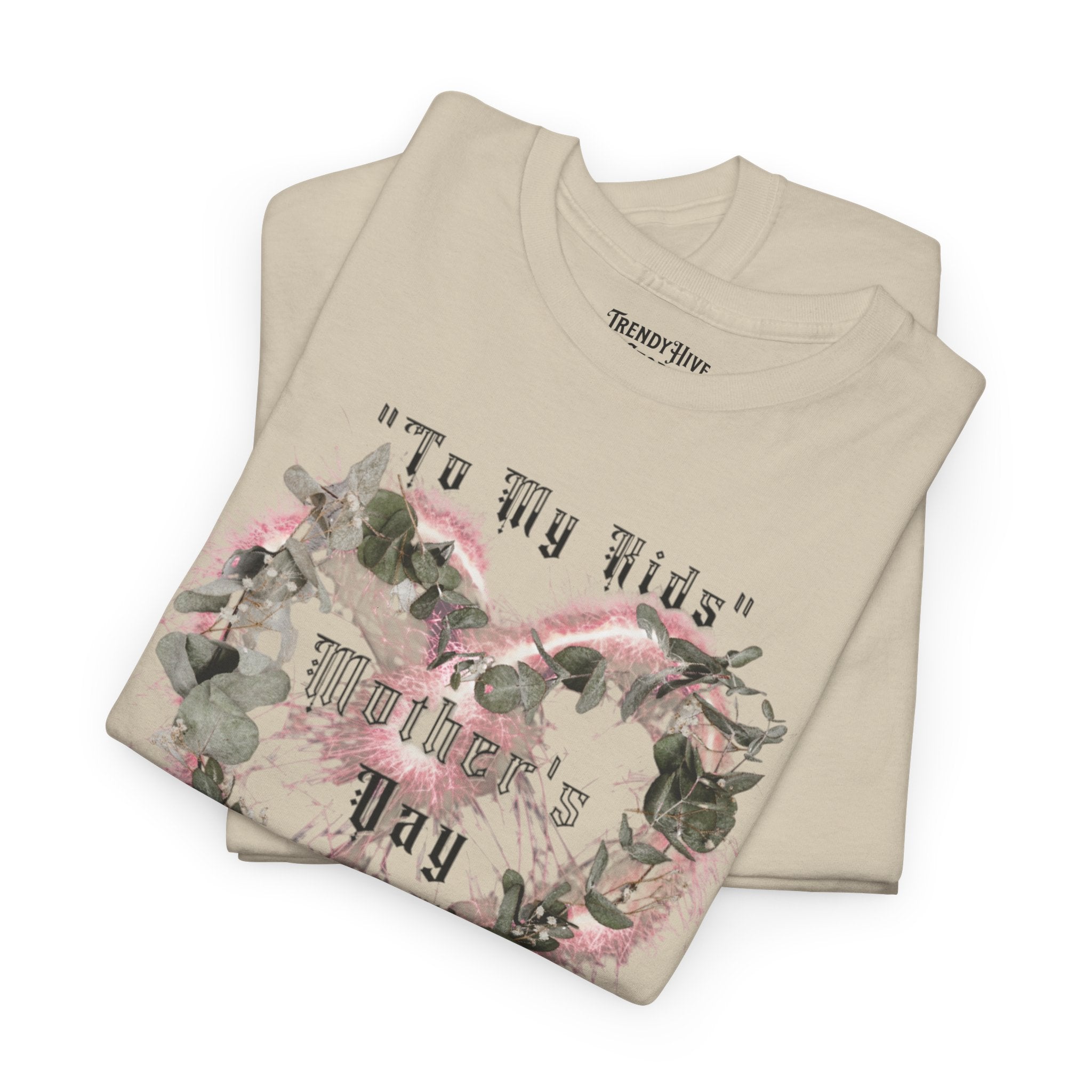Kids to thier Mother T-Shirt - Ver.1
