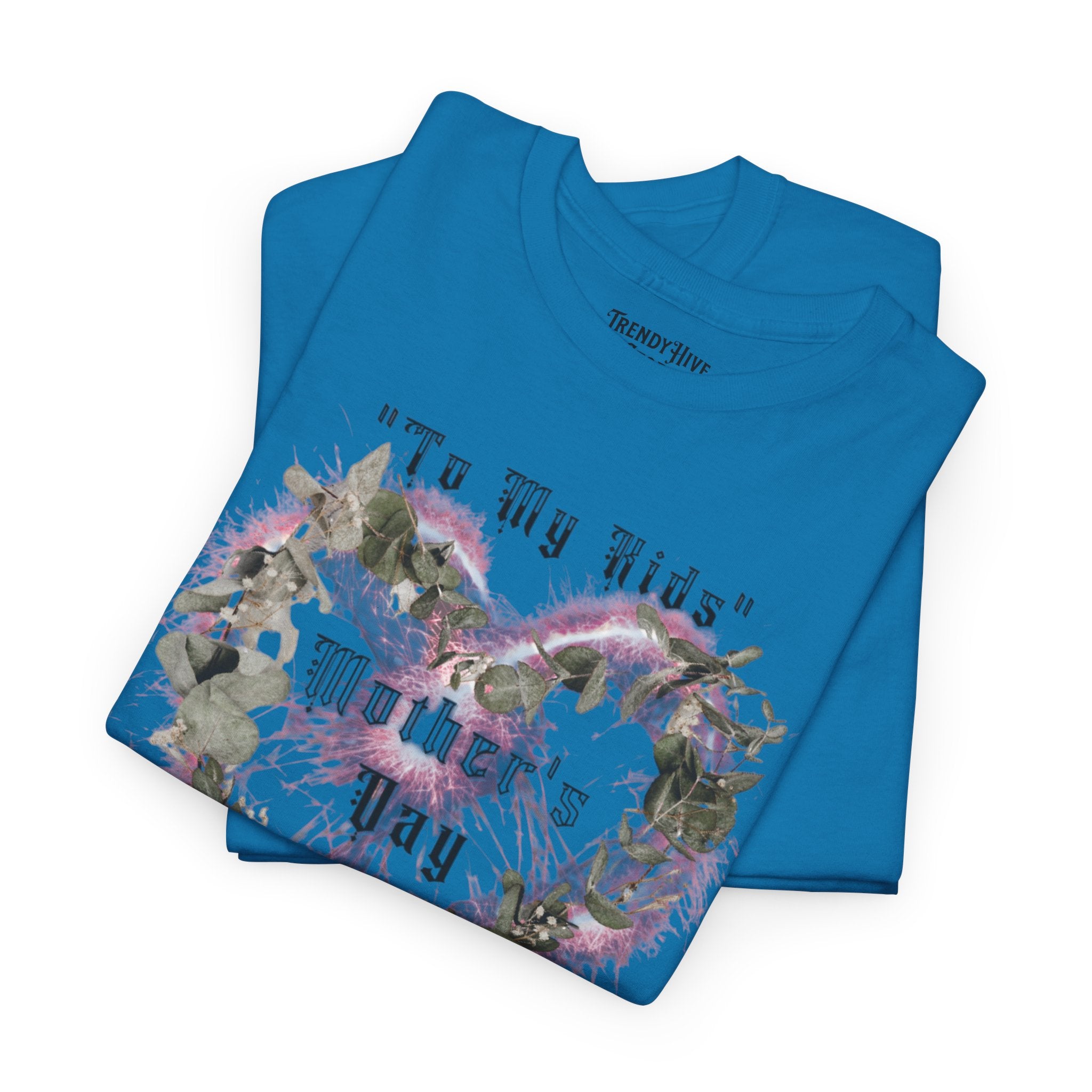 Kids to thier Mother T-Shirt - Ver.1